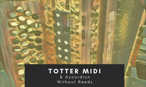 TOTTER-MIDI-in-accordion-without-reeds