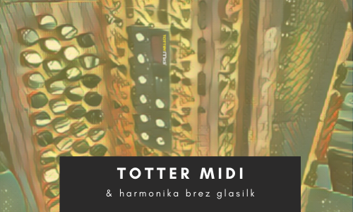 TOTTER-MIDI-in-harmonika-brez-glasilk